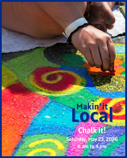 Chalk It at Makin' it Local - Are you the next sidewalk Picasso?